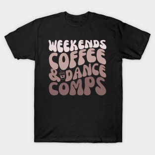 Weekends Coffee and Dance comps Lover T-Shirt